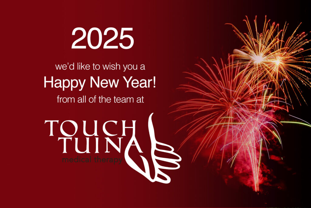 Happy New Year 2025 from all of us at Touch Tuina